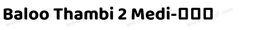Baloo Thambi 2 Medi字体转换